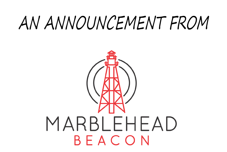 An Announcement from Marblehead Beacon
